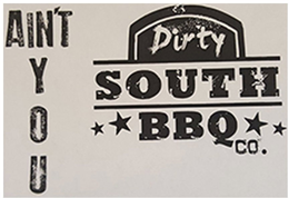 DIRTY SOUTH BBQ CO AIN'T YOU logo