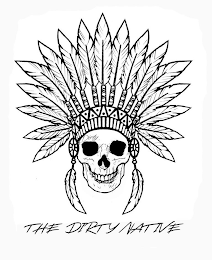 DIRTY THE DIRTY NATIVE logo