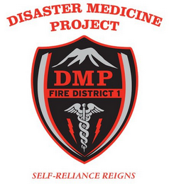 DISASTER MEDICINE PROJECT DMP FIRE DISTRICT 1 SELF-RELIANCE REIGNS logo