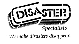 DISASTER SPECIALISTS WE MAKE DISASTERS DISAPPEAR. logo