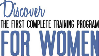 DISCOVER THE FIRST COMPLETE TRAINING PROGRAM FOR WOMEN logo