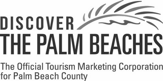 DISCOVER THE PALM BEACHES THE OFFICIAL TOURISM MARKETING CORPORATION FOR PALM BEACH COUNTY logo
