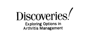 DISCOVERIES! EXPLORING OPTIONS IN ARTHRITIS MANAGEMENT logo
