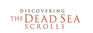 DISCOVERING THE DEAD SEA SCROLLS