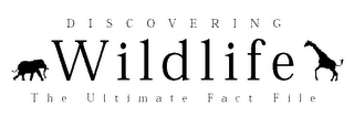 DISCOVERING WILDLIFE THE ULTIMATE FACT FILE logo
