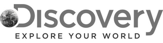 DISCOVERY EXPLORE YOUR WORLD logo