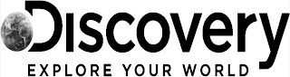 DISCOVERY EXPLORE YOUR WORLD logo