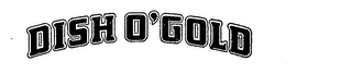 DISH O'GOLD logo