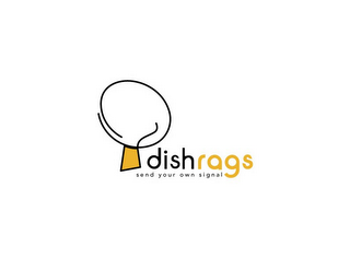 DISH RAGS SEND YOUR OWN SIGNAL logo