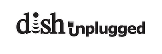 DISH UNPLUGGED logo