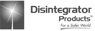 DISINTEGRATOR PRODUCTS FOR A SAFER WORLD logo