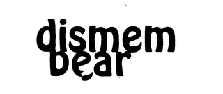 DISMEM BEAR logo