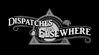 DISPATCHES FROM ELSEWHERE logo