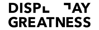 DISPLAY GREATNESS logo