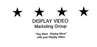 DISPLAY VIDEO MARKETING GROUP "SAY MORE DISPLAY MORE" WITH YOUR DISPLAY VIDEO logo