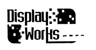 DISPLAY WORKS