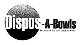 DISPOS-A-BOWLS PREMIUM PLASTIC DISPOSABLES logo