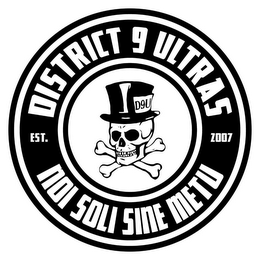 DISTRICT 9 ULTRAS D9U EST. 2007 NOI SOLI SINE METU logo