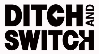 DITCH AND SWITCH logo