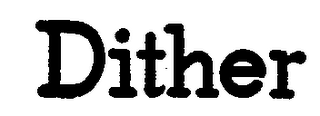 DITHER logo
