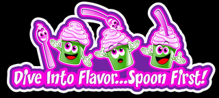 DIVE INTO FLAVOR...SPOON FIRST! logo
