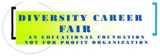 DIVERSITY CAREER FAIR AN EDUCATIONAL FOUNDATION NOT FOR PROFIT ORGANIZATION logo