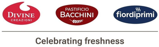 DIVINE CREAZIONI PASTIFICIO BACCHINI FIORDIPRIMI CELEBRATING FRESHNESS