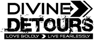 DIVINE DETOURS LOVE BOLDLY LIVE FEARLESSLY logo