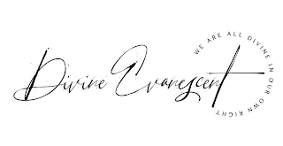 DIVINE EVANESCENT WE ARE ALL DIVINE IN OUR OWN RIGHT logo