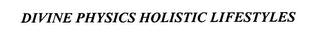 DIVINE PHYSICS HOLISTIC LIFESTYLES logo