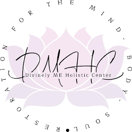 DIVINELY ME HOLISTIC CENTER, DMHC, RESTORATION FOR THE MIND BODY SOUL logo