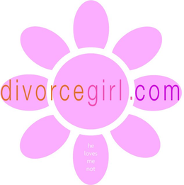 DIVORCEGIRL.COM HE LOVES ME NOT logo