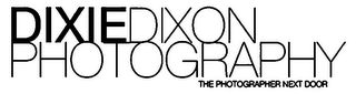 DIXIEDIXON PHOTOGRAPHY THE PHOTOGRAPHER NEXT DOOR logo
