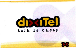 DIXITEL TALK IS CHEAP logo