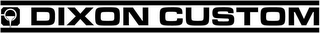 DIXON CUSTOM logo