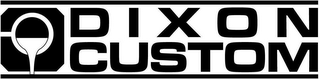 DIXON CUSTOM logo