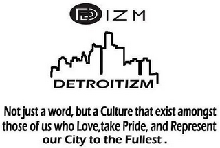 DIZM DETROITIZM NOT JUST A WORD, BUT A CULTURE THAT EXISTS AMONGST THOSE OF US WHO LOVE, TAKE PRIDE, AND REPRESENT OUR CITY TO THE FULLEST. logo
