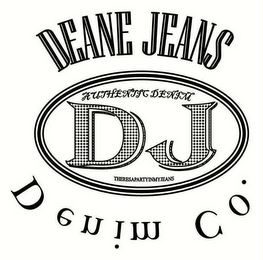 DJ DEANE JEANS DENIM CO. AUTHENTIC DENIM THERESAPARTYINMYJEANS logo