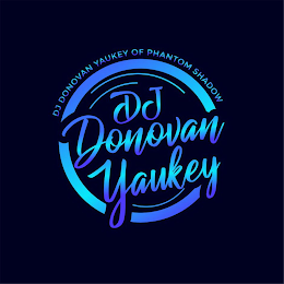DJ DONOVAN YAUKEY DJ DONOVAN YAUKEY OF PHANTOM SHADOW logo