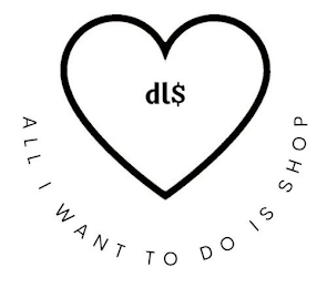 DL$ ALL I WANT TO DO IS SHOP logo