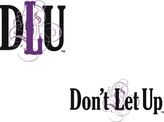 DLU DON'T LET UP logo