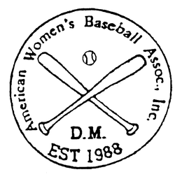 D.M. EST 1988 AMERICAN WOMEN'S BASEBALL ASSOC., INC. logo