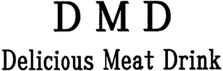 DMD DELICIOUS MEAT DRINK logo