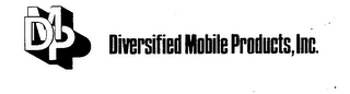 DMP DIVERSIFIED MOBILE PRODUCTS, INC.