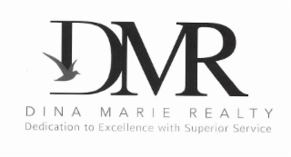 DMR DINA MARIE REALTY DEDICATION TO EXCELLENCE WITH SUPERIOR SERVICE logo