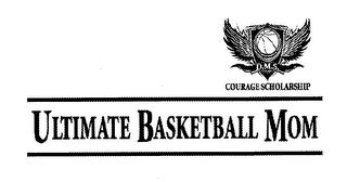 D.M.S. COURAGE SCHOLARSHIP ULTIMATE BASKETBALL MOM logo