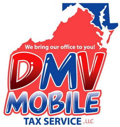 DMV MOBILE TAX SERVICE, LLC WE BRING OUR OFFICE TO YOU! logo