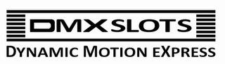 DMX SLOTS DYNAMIC MOTION EXPRESS logo