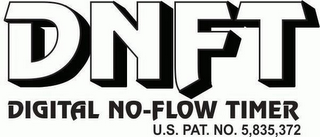 DNFT DIGITAL NO-FLOW TIMER U.S. PAT. NO. 5,835,372 logo