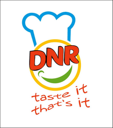 DNR TASTE IT THAT'S IT logo
